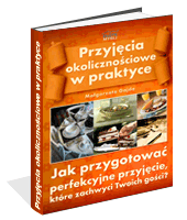 Przyjęcia okolicznościowe w praktyce