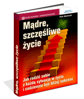 Mądre szczęśliwe życie