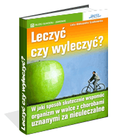 Leczyć czy wyleczyć?