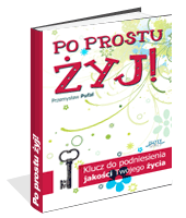 Po prostu żyj!