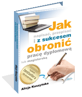 Jak napisa�, przepisa� i z sukcesem obroni� prac� dyplomow�?