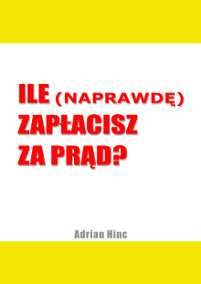 Ile zapłacisz za prąd Ile zapłacisz za prąd